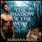 The Shadow of the Wolf: Werewolf Erotica Trilogy, Part 1 (Unabridged) audio book by Adriana Rossi