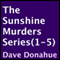 The Sunshine Murders Series, 1-5 (Unabridged) audio book by Dave Donahue