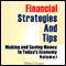 Financial Strategies and Tips: Making and Saving Money in Today's Economy, Volume 1 (Unabridged) audio book by Melina Cooper