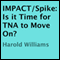IMPACT/Spike: Is it Time for TNA to Move On? (Unabridged) audio book by Harold Williams