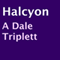 Halcyon (Unabridged) audio book by A. Dale Triplett