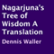 Nagarjuna's Tree of Wisdom: A Translation (Unabridged) audio book by Dennis Waller, Nagarjuna