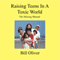 Raising Teens in a Toxic World: A Survival Guide for Parents: Lessons Learned, Volume 1 (Unabridged) audio book by Bill Oliver