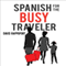 Spanish for the Busy Traveler (Unabridged) audio book by David Rappoport