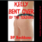 Kelly Bent Over by the Soldiers: A First Anal Sex Erotica Story with Double Penetration (Unabridged) audio book by DP Backhaus
