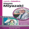 Hayao Miyazaki: Japan's Premier Anime Storyteller (Legends of Animation) (Unabridged) audio book by Jeff Lenburg