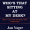 Who's That Sitting at My Desk? (Unabridged) audio book by Jan Yager, PhD