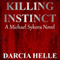 Killing Instinct: Michael Sykora Novel (Unabridged) audio book by Darcia Helle
