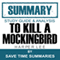 To Kill a Mockingbird: Summary, Review & Study Guide - Nelle Harper Lee (Unabridged) audio book by Save Time Summaries