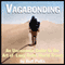 Vagabonding: An Uncommon Guide to the Art of Long-Term World Travel (Unabridged) audio book by Rolf Potts