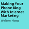 Making Your Phone Ring with Internet Marketing (Unabridged) audio book by Welton Hong