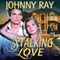 Stalking Love (Unabridged) audio book by Johnny Ray
