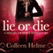 Lie or Die: A Shelby Nichols Adventure, Volume 3 (Unabridged) audio book by Colleen Helme