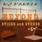 Beyond Sticks and Stones (Unabridged) audio book by RJ Parker