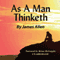 As a Man Thinketh (Unabridged) audio book by James Allen