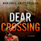 Dear Crossing: The Ray Schiller Serie, Book 1 (Unabridged) audio book by Marjorie Doering