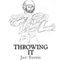 Throwing It (Unabridged) audio book by Jay Tando