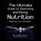 The Ultimate Guide to Swimming and Diving Nutrition: Maximize Your Potential (Unabridged) audio book by Joseph Correa