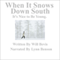 When It Snows Down South: It's Nice to Be Young (Unabridged) audio book by Will Bevis