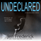 Undeclared: The Woodlands, Book 1 (Unabridged) audio book by Jen Frederick