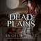 Dead Plains: Zombie West, Book 3 (Unabridged) audio book by Angela Scott