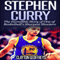 Stephen Curry: The Inspiring Story of One of Basketball's Sharpest Shooters (Unabridged) audio book by Clayton Geoffreys