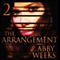 The Arrangement 2: The Arrangement, Book 2 (Unabridged) audio book by Abby Weeks