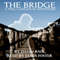 The Bridge: A Will Castleton Adventure (Unabridged) audio book by David Bain