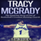 Tracy McGrady: The Inspiring Story of One of Basketball's Greatest Shooting Guards (Unabridged) audio book by Clayton Geoffreys