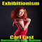 Exhibitionism (Unabridged) audio book by Carl East