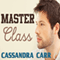 Master Class (Unabridged) audio book by Cassandra Carr