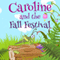 Caroline and the Fall Festival (Unabridged) audio book by Jupiter Kids