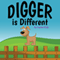 Digger is Different (Unabridged) audio book by Jupiter Kids