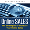 Online Sales: The Strategies to Increase Your Online Sales (Unabridged)