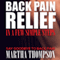 Back Pain Relief in A Few Simple Steps: Say Goodbye to Back Pain (Unabridged) audio book by Martha Thompson