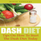 Dash Diet: Tips on How to Start the Dash Diet Today (Unabridged) audio book by David Edwards