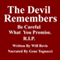 The Devil Remembers: Be Careful What You Promise (Unabridged) audio book by Will Bevis