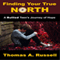 Finding Your True North: A Bullied Teen's Journey of Hope (Unabridged) audio book by Thomas A. Russell