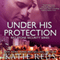Under His Protection: Red Stone Security, Book 9 (Unabridged) audio book by Katie Reus