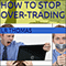 How to Stop Over-Trading (Unabridged) audio book by LR Thomas