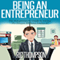 Being an Entrepreneur: The Solopreneur's Guide to Living the Dream Without Losing it! (Unabridged) audio book by Ric Thompson