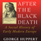 After the Black Death: A Social History of Early Modern Europe: Interdisciplinary Studies in History (Unabridged) audio book by George Huppert