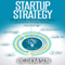 Startup Strategy: The Art of The Start for Solopreneurs, Even if You Already Started... (Unabridged) audio book by Ric Thompson