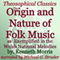 The Origin and Nature of Folk Music: As Exemplified in the Welsh National Melodies: Theosophical Classics (Unabridged)