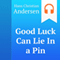 Good Luck Can Lie in a Pin (Unabridged)