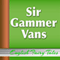 Sir Gammer Vans (Annotated) (Unabridged) audio book by English Fairy Tales