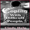 Coping with Difficult People: How to Deal with Difficult People, Book 1 (Unabridged) audio book by Cindy Help