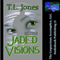 Jaded Visions (Unabridged)