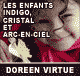 Les enfants indigo, cristal et arc-en-ciel audio book by Doreen Virtue