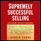 Supremely Successful Selling: Discovering the Magic Ingredient (Unabridged) audio book by Jerold Panas